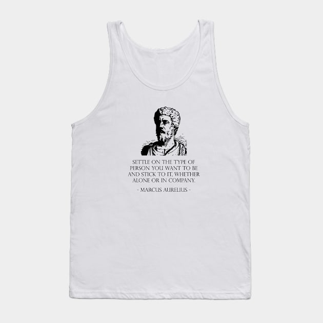 Stoic Quote on Becoming the Person You Want to Be Tank Top by jutulen